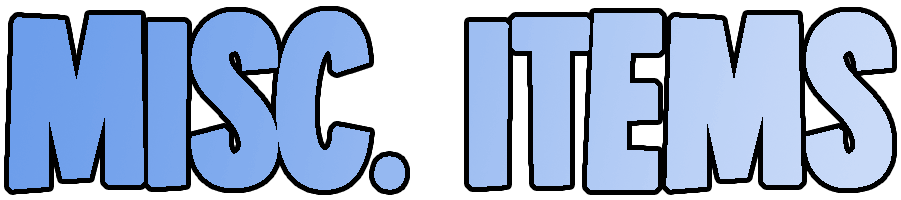 Misc. Items